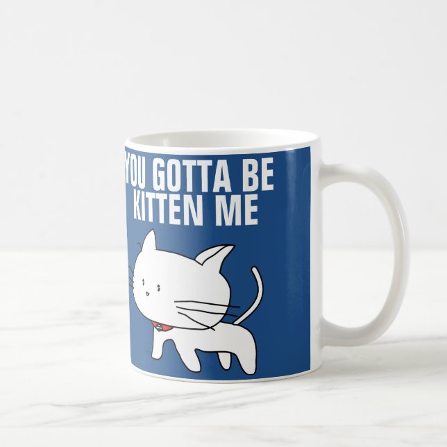 você conseguiu ser gatinho mim canecas de café (Direita)