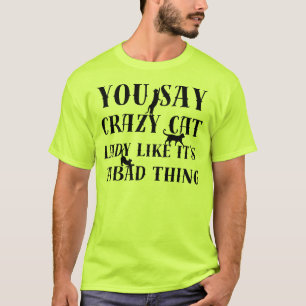 você diz camiseta engraçada de gato de gato