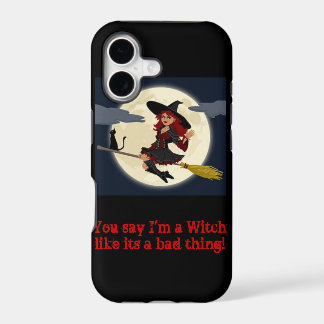 Você diz que eu sou umas capas de iphone da bruxa…
