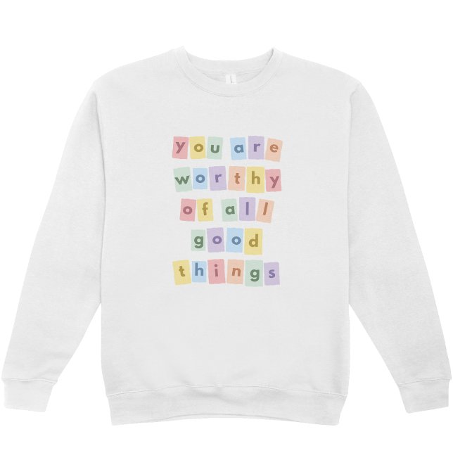 "Você é Digno de Todas as Coisas" Suéter Crewneck (Criador carregado)