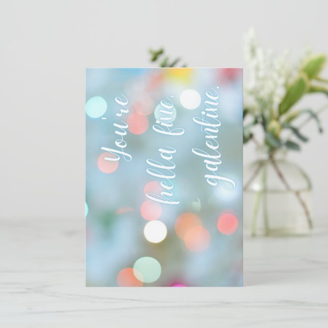 Você é Hella Fine, Galentine! Cartão (Em pé/Frente)