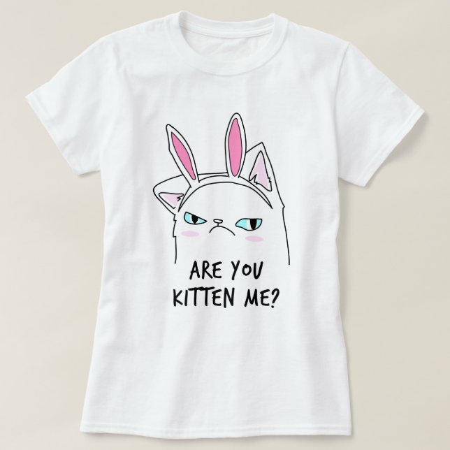 Você É Kitten? Camiseta (Frente do Design)