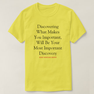 Você É Muito Importante - Camisa De T-Scholar De E