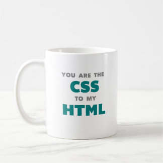 Você é o CSS a meu HTML - caneca de café