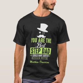 Você É O Melhor Pai De Camiseta