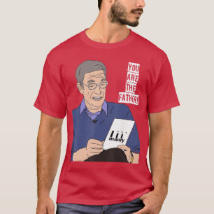 VOCÊ É O PAI Camiseta engraçada de paternidade Pai