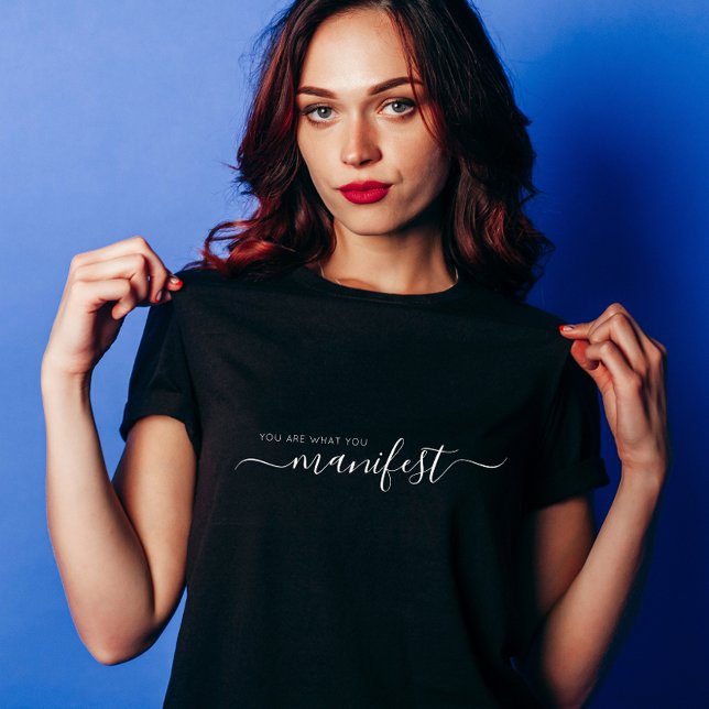 Você É O Que Você Manifesta Camisa T (Criador carregado)
