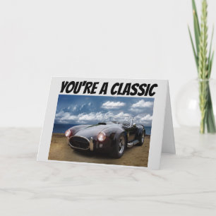 VOCÊ É UM CARTÃO DE ANIVERSÁRIO CLÁSSICO E CARRO V