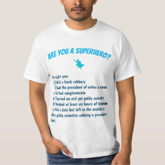 Você é um super-herói? Camiseta