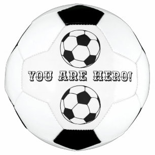 Você É Uma Bola De Futebol Herói