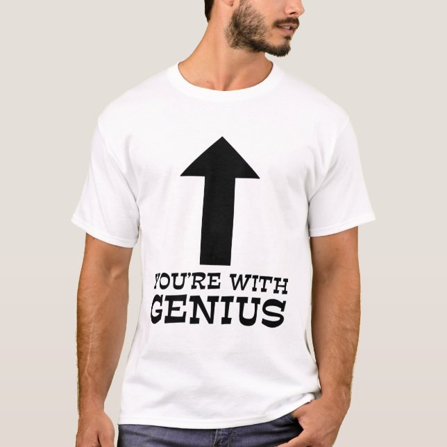 Você Está Com Camisa Engraçada de Gênio Humor (Frente)