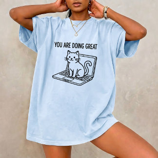 Você Está Indo Muito Bem Camiseta Gráfica Unisex G