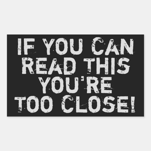 Você está muito perto do adesivo de cotação antiss (Frente)