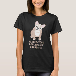 Você fala camisetas engraçadas do buldogue francês