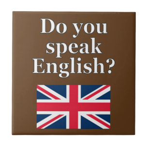 "Você fala o inglês? "em inglês. Bandeira