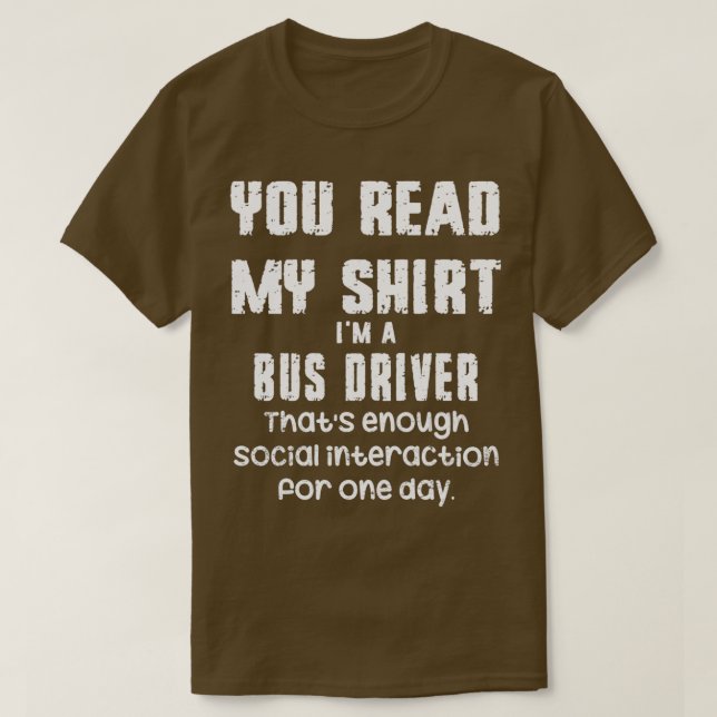 Você lê minha camisa sou um motorista de ônibus qu (Frente do Design)