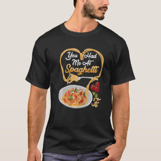 Você Me Conquistou Com Espaguete Camisa Divertida