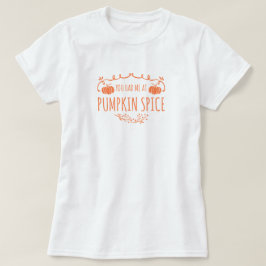Você Me Conquistou na Camiseta de Pumpkin Spice