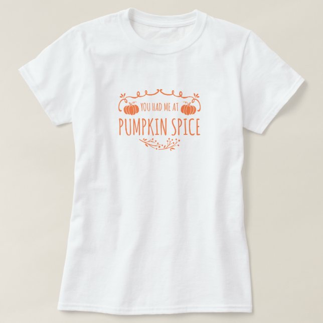 Você Me Conquistou na Camiseta de Pumpkin Spice (Frente do Design)