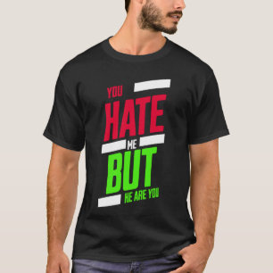 Você Me Odeia mas Aqui Estou Eu Camiseta – Atitude