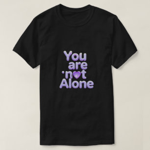 Você Não Está Sozinho Camiseta Inspiradora – Confo