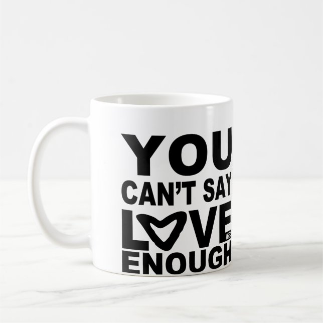 Você não pode dizer o amor bastante caneca de café (Esquerda)