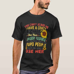 Você Não Pode Me Assustar Eu Tenho Uma Camiseta De
