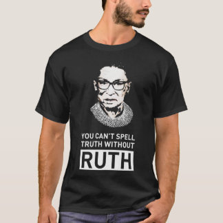 Você não pode soletrar a verdade sem a camisa RBG 