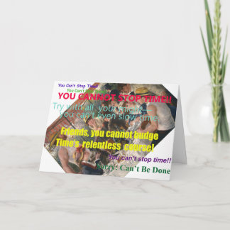 Você não pode tempo de parada! Cartão de