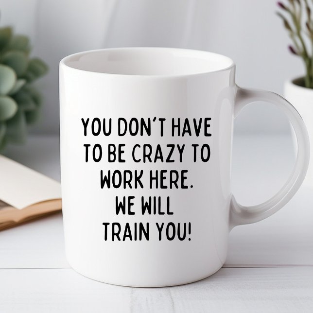 Você Não Precisa Ser Loucamente Engraçado Caneca d (Criador carregado)