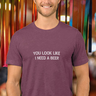 Você Parece Que Eu Preciso De Uma Cerveja Citação