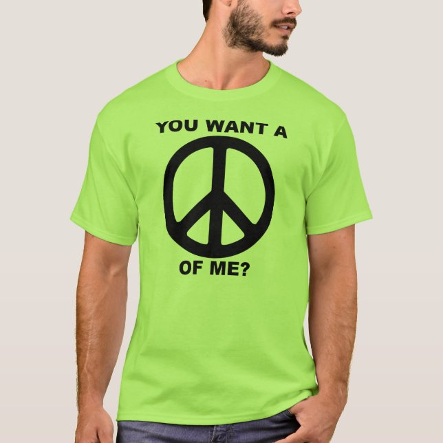 Você quer uma paz de mim camisetas engraçadas do (Frente)