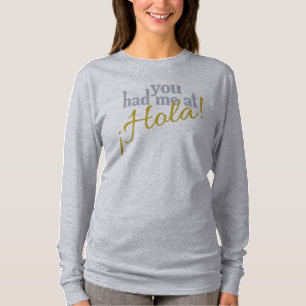 Você teve-me em Hola! camisas & jaquetas