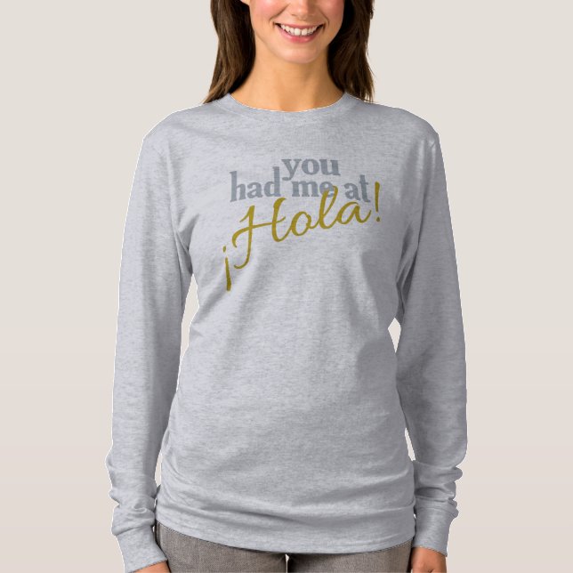 Você teve-me em Hola! camisas & jaquetas (Frente)