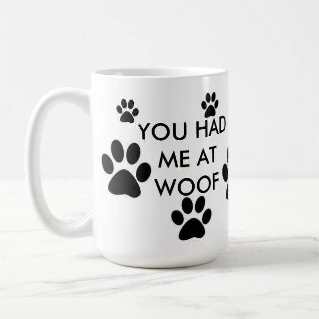VOCÊ TEVE-ME NA CANECA DE CAFÉ DO WOOF (Esquerda)
