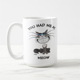 Você teve-me no Meow - 15 onças. Caneca