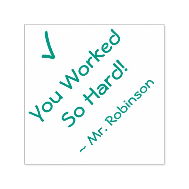 "Você Trabalhou Tão Duro!" + Carimbo de Borracha d (Design)