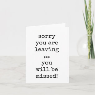 Você Vai Ficar Perdido, Colega Saindo, Cartão De A