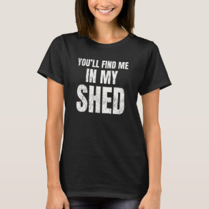 Você vai me encontrar na minha cabana Camiseta mas