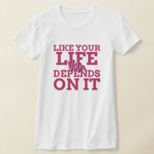 Votar Como Sua Vida Depende De Sua Camisa