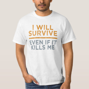 VOU SOBREVIVER À camisa - escolha estilo e cor