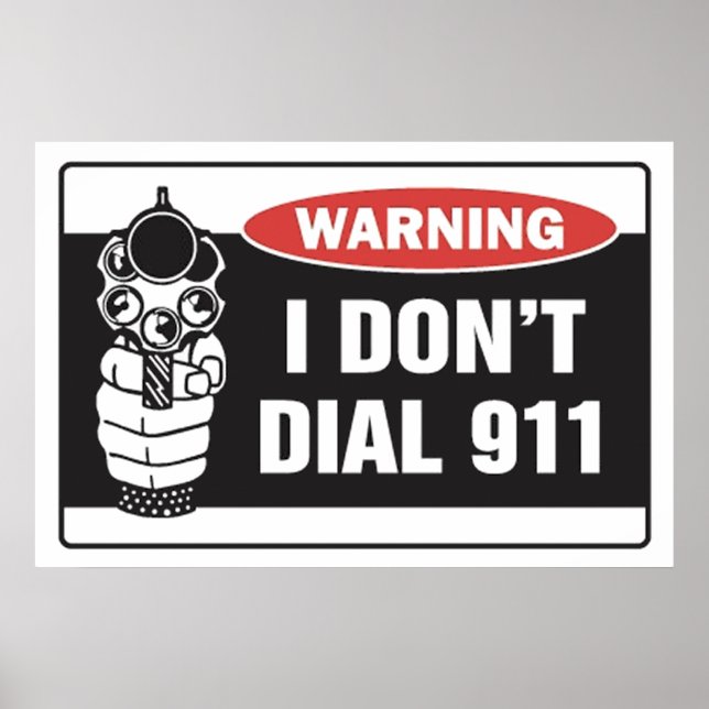 Warning - I Don't Dial 911 - Poster Sign (Frente)