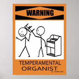 Warning Temperamental Organist Poster
