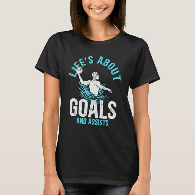 Water Polo Player Quote Life's About Goals Water P (Frente)