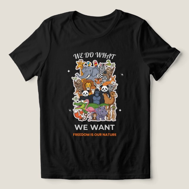 We Do What We Want – Freedom Is Our Nature Animal  (Design frontal)