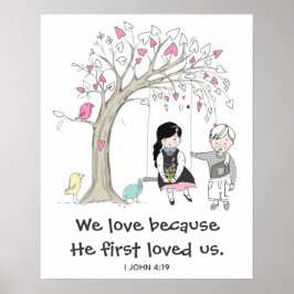 We Love Because He First Loved Us Kids Poster