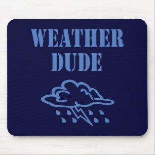 Weather Dude Mousepad