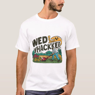"Weed Whacker: Engraçada Camiseta de Jardinagem"