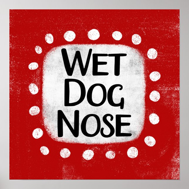Wet Dog Nose Poster Wall Art (Frente)