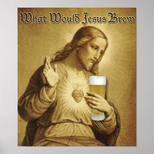 What Would Jesus Brew Poster (Frente)